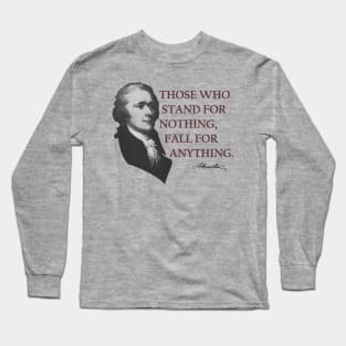 Alexander Hamilton USA History Quote Those Who Stand Long Sleeve T-Shirt